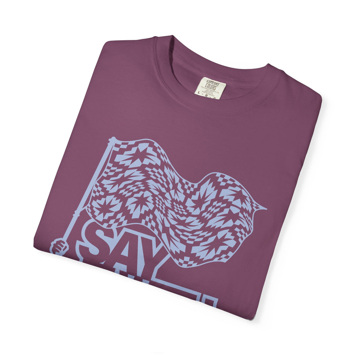 Say It With Fabric T‑Shirt (Various Colors with Light Blue)