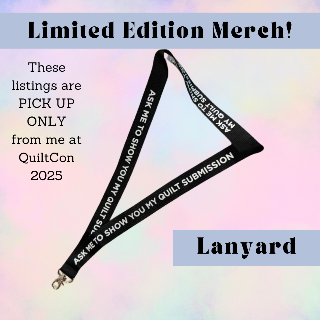 Show Me Your Submission Lanyard (QuiltCon Pick Up)