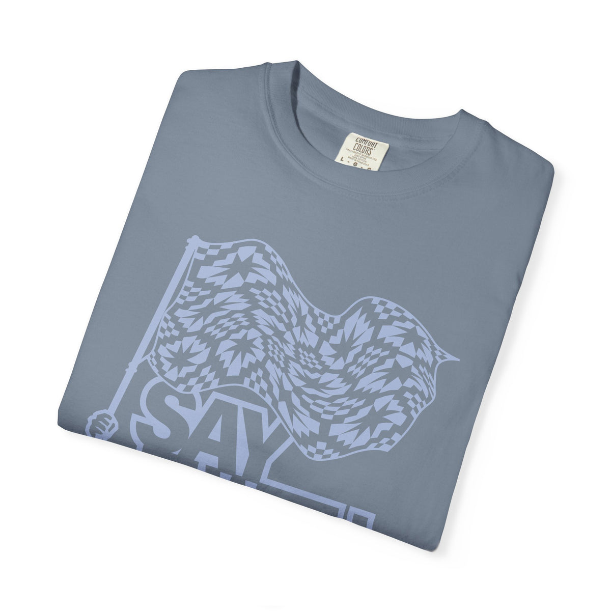 Say It With Fabric T‑Shirt (Various Colors with Light Blue)
