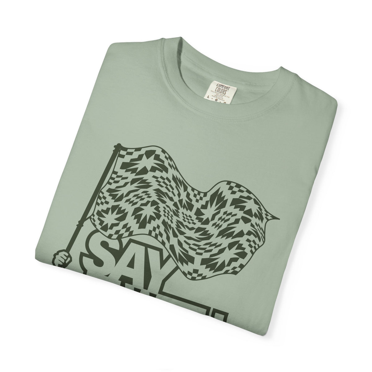 Say It With Fabric T‑Shirt (Various Colors with Green)